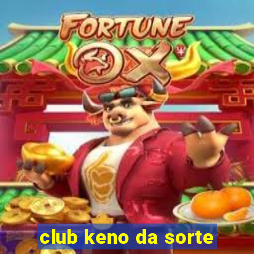 club keno da sorte